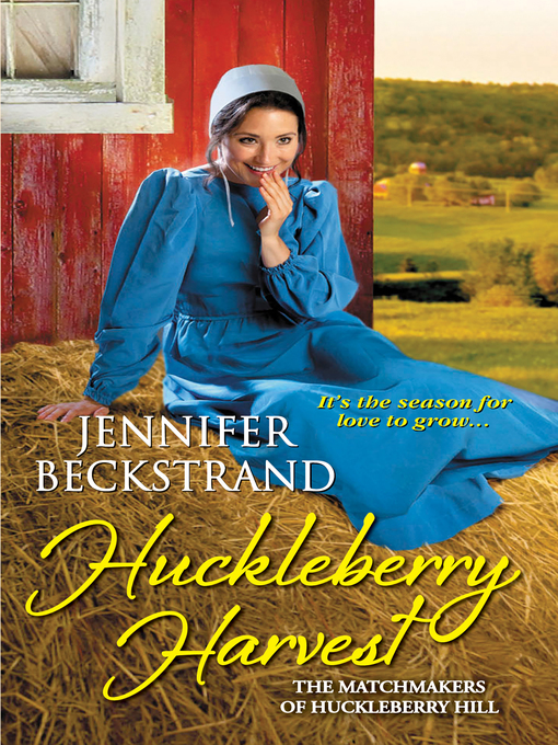 Title details for Huckleberry Harvest by Jennifer Beckstrand - Available